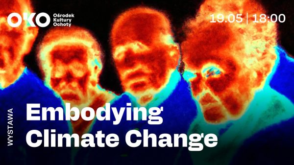 Embodying Climate Change| Warsaw | exhibition